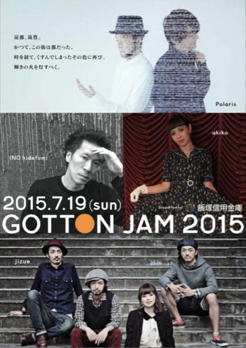 【GOTTON JAM】7/19(土) akiko × INO hidefumi × jizue ×  Polaris！